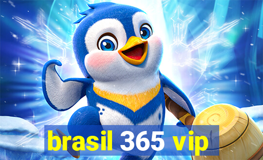 brasil 365 vip